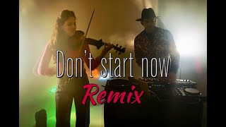 Video thumbnail of "Dua Lipa - Don't Start Now Remix - Violin and Dj Synth Cover - Duo Alessandra & Alessandro"