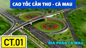 CẬN CẢNH CAO TỐC CẦN THƠ - CÀ MAU GIAO QUỐC LỘ 63 | NÚT IC10 HUYỆN THỚI BÌNH