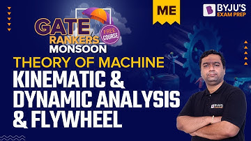 GATE 2023 Mechanical Engineering (ME) | Theory of Machine | Kinematic | Dynamic Analysis & Flywheel