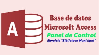 Crear un Panel de Control en una base de datos de Microsoft Access  – ejercicio Biblioteca 5/5