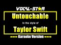 download Taylor Swift - Untouchable (Karaoke Version) with Lyrics HD Vocal-Star Karaoke - Vocal Star Karaoke download Taylor Swift - Untouchable (Karaoke Version) with Lyrics HD Vocal-Star Karaoke - Vocal Star Karaoke