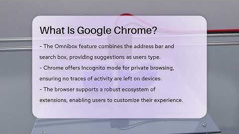 What Is Google Chrome? - Talking Tech Trends