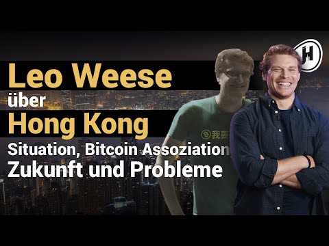 Leo Weese Uber Hong Kong Situation Bitcoin Assoziation Zukunft Und Probleme - 