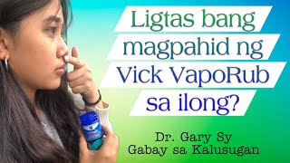 Is Vicks VapoRub Safe? - Dr. Gary Sy