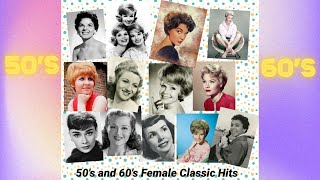50's & 60's Female Classic Hits