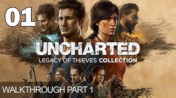 Uncharted Legacy Of Thieves Collection Walkthrough Part 1 PC Gameplay