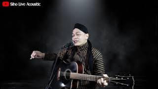 SYAIKHONA || SIHO (LIVE ACOUSTIC COVER)