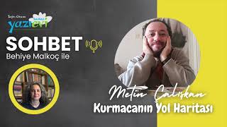 Behiye Malkoç ile SOHBET: Yazı Evi Mutfağından - Metin Çalışkan