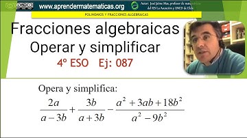 Operar y simplificar fracciones algebraicas. 4 ESO 02 087. José Jaime Mas.