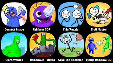 Connect Image Master, Rainbow DOP, Thief Puzzle, Troll Master, Giant Wanted, Save The Stickman
