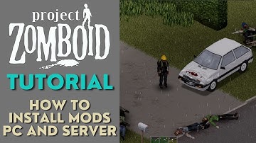 Project Zomboid Tutorial - Installing Mods PC and Server