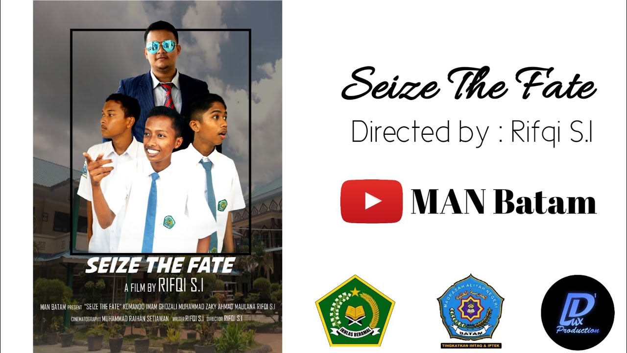~Seize The Fate~ SHORT MOVIE -MAN Batam- HMTI~PoliBatam Fair 2019~