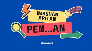 PdPR JAWI TAHUN 3 JAWI: IMBUHAN APITAN PEN.....AN