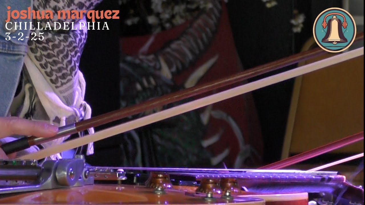 Joshua Marquez - Chilladelphia Performance (3-2-2025)