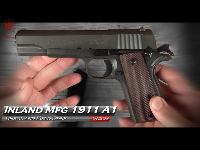 Inland Mfg 1911 A1 Unbox and Field Strip - YouTube