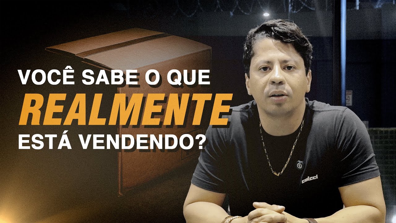 VOCÊ SABE O QUE REALMENTE ESTÁ VENDENDO? - YouTube