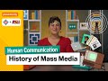 History of mass media  intro to human communication  study hall