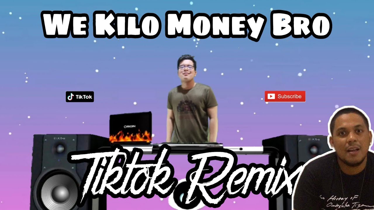 we-kilo-money-bro-tiktok-viral-remix-2022-makagago-10-million-ft