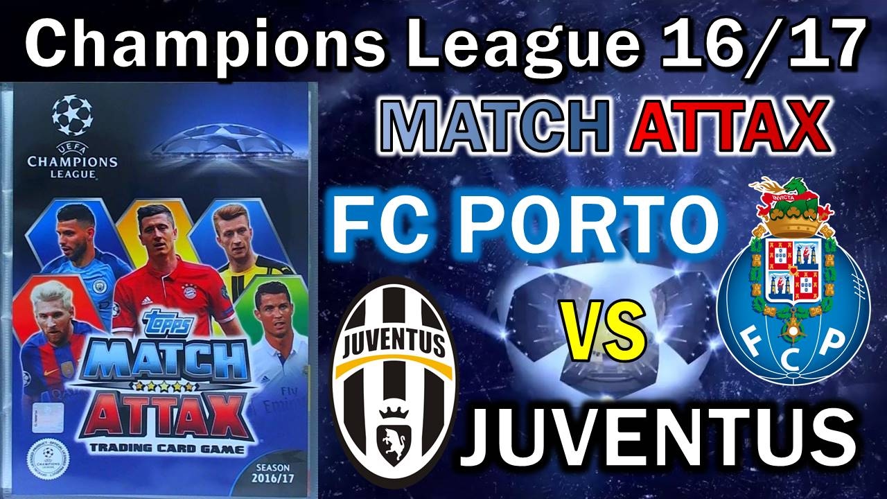 PORTO vs JUVENTUS - Champions League 2016/17 Match Attax ...