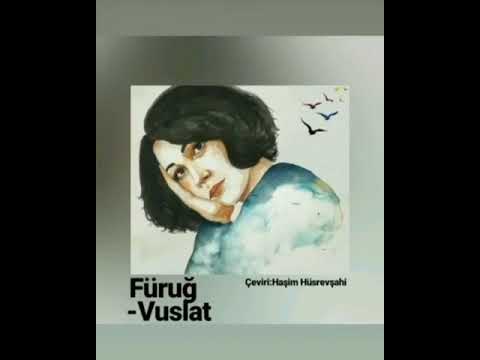 Füruğ Ferruhzad - Vuslat Yorum:Eser Gökay