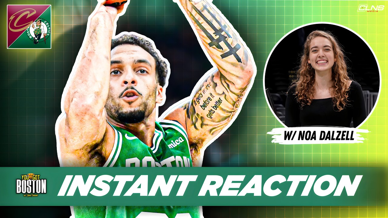 Biggest takeaways from Celtics preseason win against Cavaliers | You Got Boston w Noa Dalzell