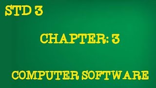 STD: 3|COMPUTER|CH:3| COMPUTER SOFTWARE