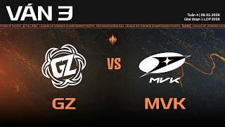 GZ vs MVK | Ván 3 | Vòng Bảng Giai Đoạn 1 LCP 2026 screenshot 3