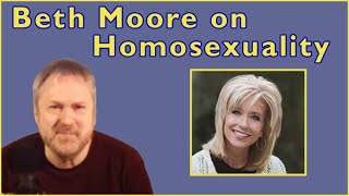 Beth Moore's Position on Homosexuality