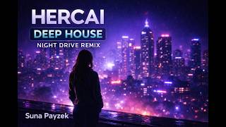 Hercai (Deep House Version) | Turkish Deep House