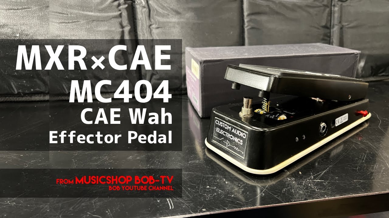 100 ％品質保証 MXR ワウペダル Wah CAE MC-404 エフェクター