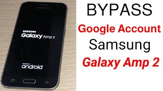 Samsung j120az cricket frp bypass galaxy amp2 frp google account unlock .