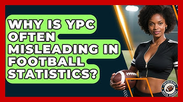 Why Is YPC Often Misleading In Football Statistics? | Gridiron Data Digest News
