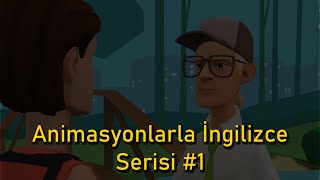 Animasyonlarla İngilizce Serisi #1 [Dinle-Kelime Öğren-Konuş]