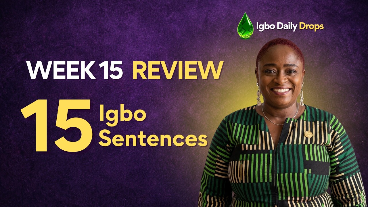 Learn Igbo Phrases : Week 15 Speaking Practice — 15 Essential Sentences