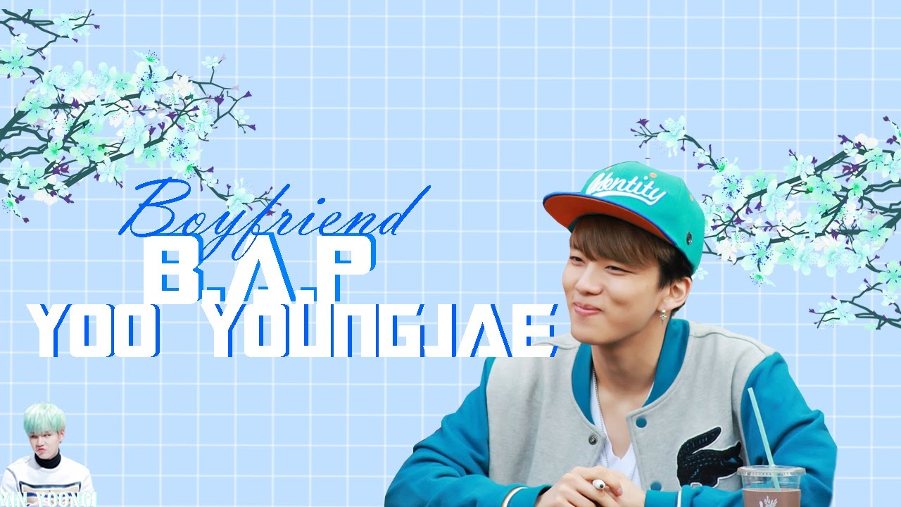 B.A.P Imagines || Youngjae as your Boyfriend