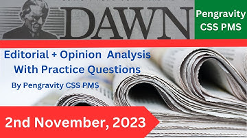 DAWN EDITORIAL + OPINION ANALYSIS: 2nd November, 2023: #Pengravity PAS #CSS #PMS #PCS #FPSC #PPSC