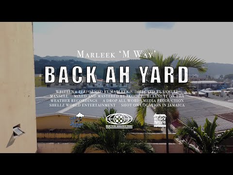 Marleek 'M Way' - BACK AH YARD (Official Movie) JAMAICA