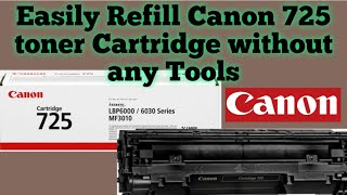 meteor dommer hver for sig How to Refill Canon 725 Toner Cartridge easily without any Tools - YouTube