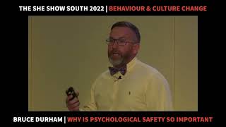 The She Show South 2022 - Bruce Durham Why Is Psychological Safety So Important