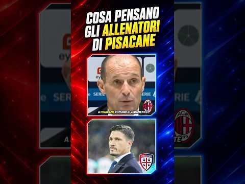 Video Cagliari: Cosa pensano gli allenatori di Pisacane