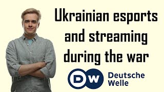 Ukrainian esports and streaming during the war. Olsior's interview to DW