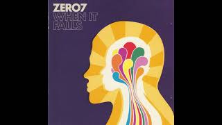 Zero 7   2004   When It Falls