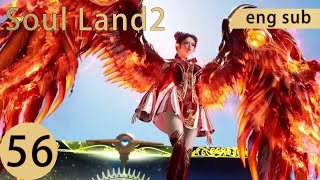 [Eng Sub] Soul Land2 EP56 Part1