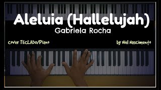 🎹 Aleluia (Hallelujah) - Gabriela Rocha , Niel Nascimento - Piano Cover chords