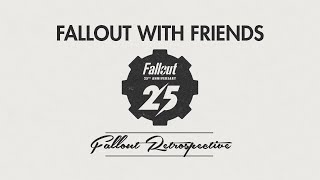Fallout Retrospective - Fallout with Friends