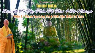 Đạo Lộ Tu Tập Tuần Tự Theo 4 Bộ NIKAYA ( Phần 2 ) - Thành Tựu Lòng Tin & Thân Cận Thiện Tri Thức