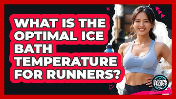 What Is The Optimal Ice Bath Temperature For Runners? - Running Beyond Limits