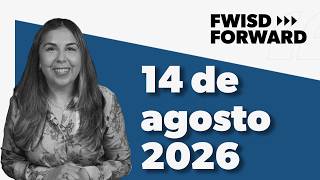 FWISD Adelante: viernes, 14 de agosto Noticias