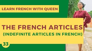 Learn French With Queen | The French Articles - Indefinite Articles In French