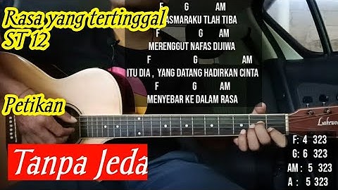 Petikan Gampang(  Rasa Yang Tertinggal - ST 12 )  Tanpa Jeda  ( Mantap Keren )